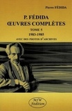 Pierre Fédida - Oeuvres complètes - Tome 5 (1983-1985).