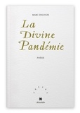 Marc Delouze - La Divine Pandémie.