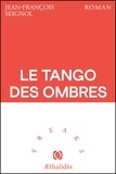 Jean-François Seignol - Le Tango des ombres.