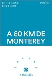 Guillaume Decourt - À 80 km de Monterey.