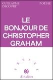 Guillaume Decourt - Le bonjour de Christopher Graham.