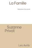Suzanne Privat - La Famille - Itinéraires d'un secret.