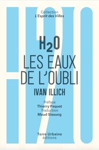 Ivan Illich - H20 - Les eaux de l'oubli.