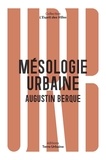 Augustin Berque - Mésologie urbaine.