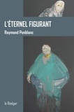 Raymond Penblanc - L'éternel figurant.