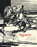 Antoine Choplin et François Mourotte - Aguets.