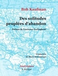 Bob Kaufman - Des solitudes peuplées d’abandon.