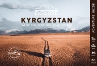 Olivia Casari et Victor Michaud - Explore Kyrgyzstan, 24 of the best off-road routes, 4x4, van, bike and cycle - Kyrgyzstan Travel Guide Book, Central Asia.
