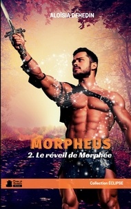 Aloïsia Dehedin - Morpheus, t.2 Le réveil de Morphée - roman young adult urban fantasy.