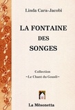 Linda Cara-Jacobi - La fontaine des songes.