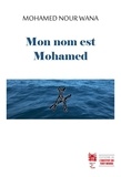 Mohamed Nour Wana - Mon nom est Mohamed.