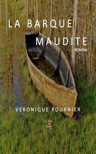 Véronique Fournier - La Barque Maudite.