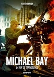 Robert Hospyan - Michael Bay - La fin de l'innocence.