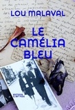 Lou Malaval - Le camélia bleu.