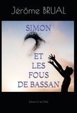 Jérôme Brual - Simon et les fous de bassan.