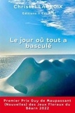 Christel Lacroix - LE JOUR OÙ TOUT A BASCULÉ.