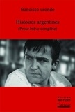 Francisco Urondo - Histoires argentines - Prose brève complète.