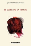 Jean-Pierre Cramoisan - Le cycle de la viande.