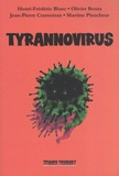 Henri-Frédéric Blanc et Olivier Boura - Tyrannovirus.