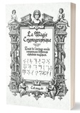 Jérémie Segouin - La Magie Cryptographique - Traité de l'écriture occulte.