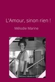 Mélodie Marine - L’Amour, sinon rien !.