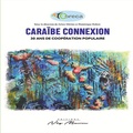  CORECA et Julien Mérion - Caraïbe connexion - 30 ans de coopération populaire.