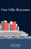 Jules Verne - Une Ville flottante.