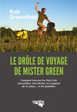 Rob Greenfield - Le drôle de voyage de "Mister Green" - Ou comment traverser l'Amérique sans polluer, sans électricité, zéro déchet, en comptant sur la nature... et les poubelles.