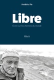 Frédéric Pie - Libre - Ecrire sur les chemins du monde.