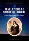 Editions de la Sainte Face - Révélations de sainte Mechtilde - Vierge de l'ordre de Saint-Benoît.