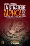 John A. Pugsley - La Stratégie Alpha - Le plan ultime de self-défense financier pour l'investisseur et le petit épargnant.