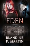 Blandine P. Martin - Eden - 1. Sous couverture.