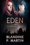 Blandine P. Martin - Eden - 2. Conspiration.