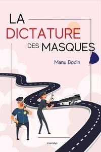 Manu Bodin - La dictature des masques.