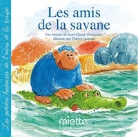 Jean-Claude Demessine et Thierry Lamotte - Les amis de la savane.