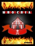 Myriam H. - Horror Carnival - Le carnaval de l'horreur - Thriller - Horreur - Policier - Humour.