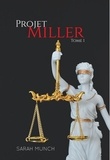 Sarah Munch - Projet Miller 1 : Projet Miller, partie 1.