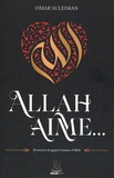 Omar Suleiman - Allah aime... - 30 moyens de gagner l'amour d'Allah.