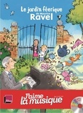 Marianne Vourch et  Robin - Le jardin féerique de Maurice Ravel. 1 CD audio MP3