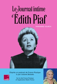 Marianne Vourch - Le journal intime d'Edith Piaf.