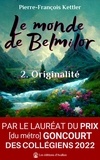 Pierre-François Kettler - Le monde de Belmilor Tome 2 : Originalité.