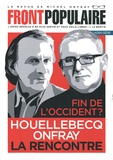 Jean-Baptiste Roques - Front populaire Hors-série 3 : Fin de l'occident ? - Houellebecq Onfray la rencontre.