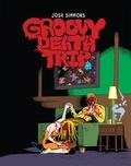Josh Simmons - Groovy Death Trip.