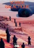 Johan Chiaramonte et Alex Jay Brady - Voyage galactique - Une traversée imaginaire dans l'univers de Dune.