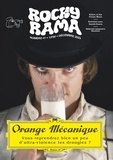 Johan Chiaramonte - Rockyrama N° 41 : Orange mécanique.