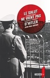 Jean-Paul Kremer - Le salut ne vient pas d'Hitler - Un mennonite déporté à Nazweiler et Buchenwald.