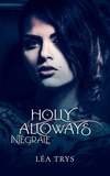 Léa Trys - Holly Alloways (Intégrale 4 tomes Urban Fantasy).