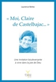 Laurence Bohec - « Moi, Claire de Castelbajac… ».