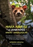 Bernard Forgeau - Maka aina be - Le grand repos. Makay - Madagascar.