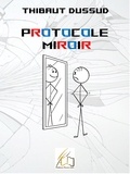 Thibaut Dussud - Protocole Miroir.